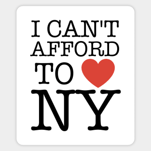 I Can't Afford To Love New York Funny Sticker